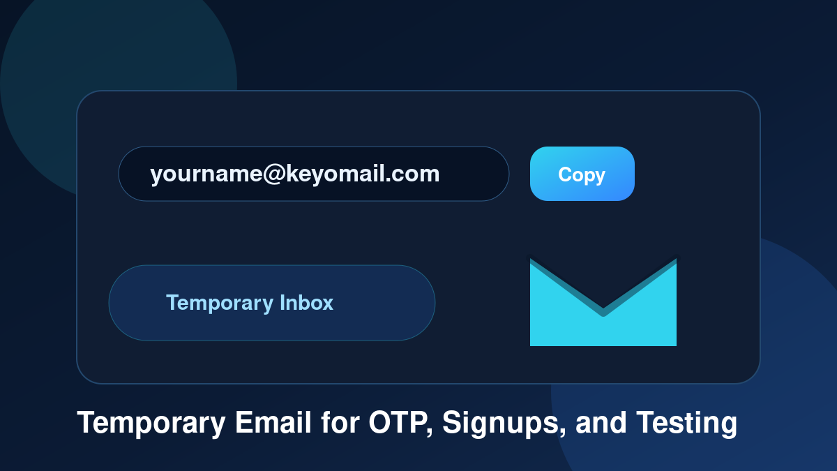 What Is a Temporary Email Address and When Should You Use One?